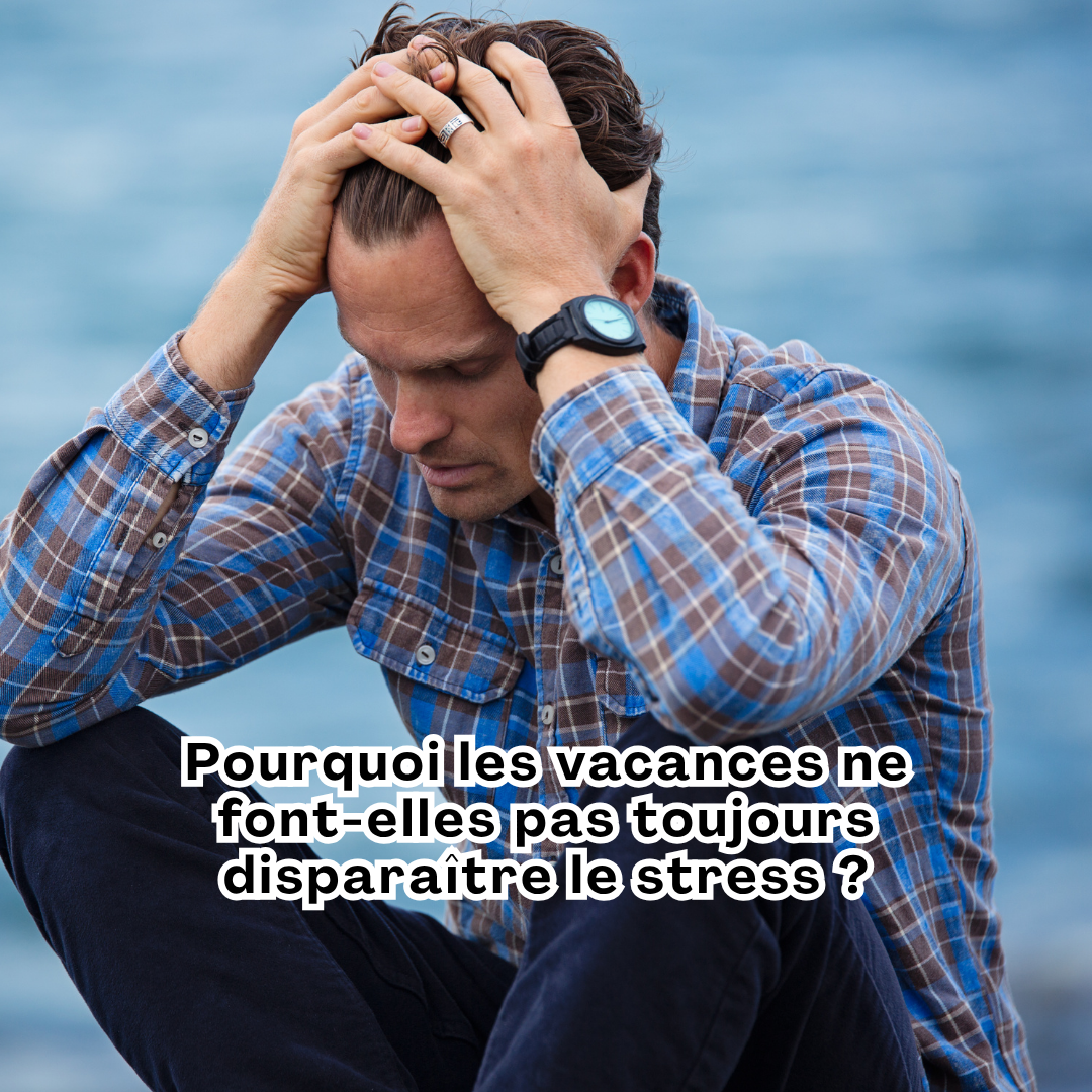 stress vacances